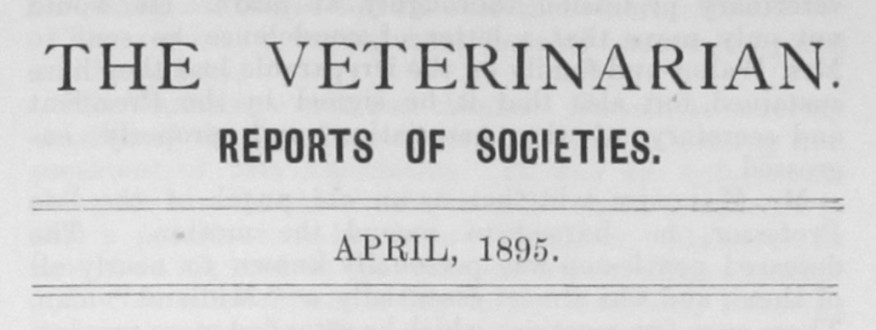 ‘The Veterinarian’ Vol 68 Reports of Societies – April 1895