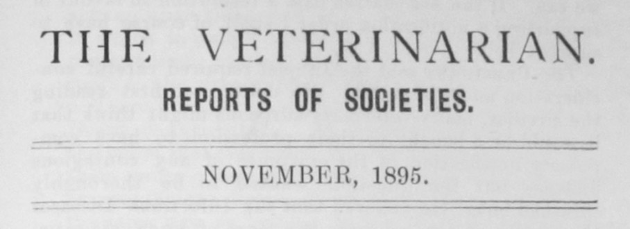 ‘The Veterinarian’ Vol 68 Reports of Societies – November 1895