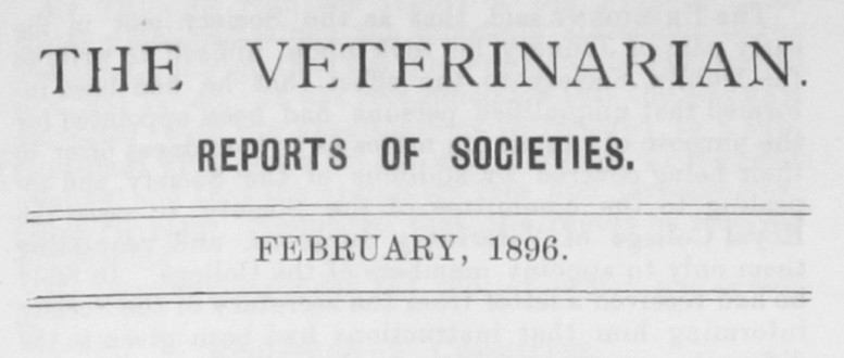 ‘The Veterinarian’ Vol 69 Reports of Societies – February 1896