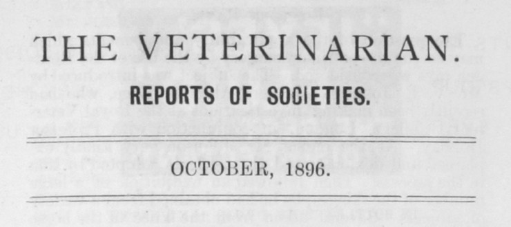 ‘The Veterinarian’ Vol 69 Reports of Societies – October 1896