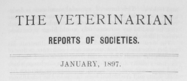 ‘The Veterinarian’ Vol 70 Reports of Societies – January 1897