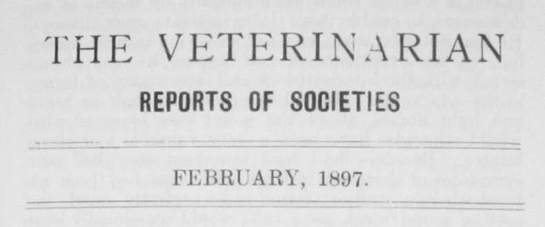 ‘The Veterinarian’ Vol 70 Reports of Societies – February 1897