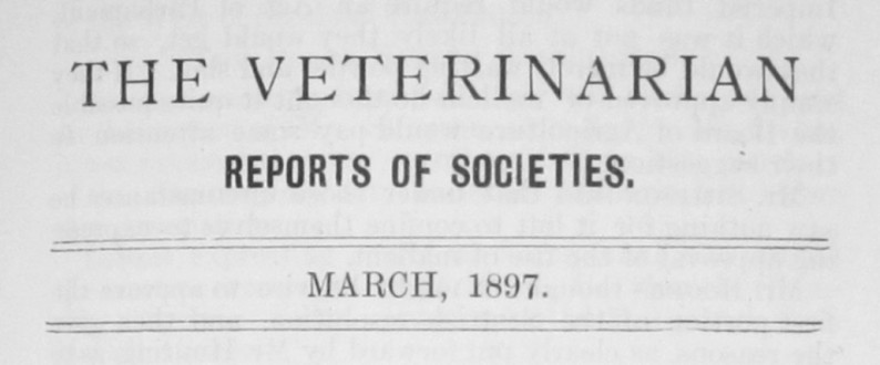 ‘The Veterinarian’ Vol 70 Reports of Societies – March 1897