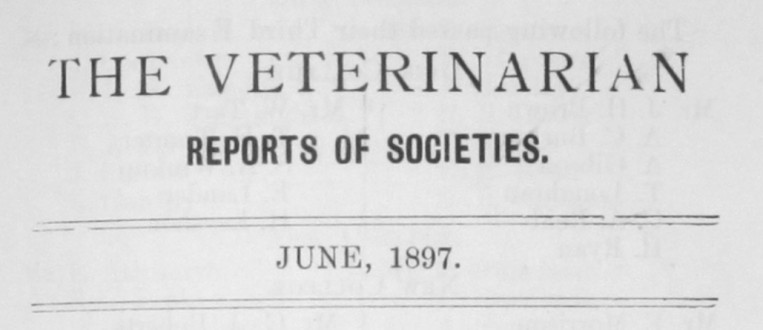 ‘The Veterinarian’ Vol 70 Reports of Societies – June 1897