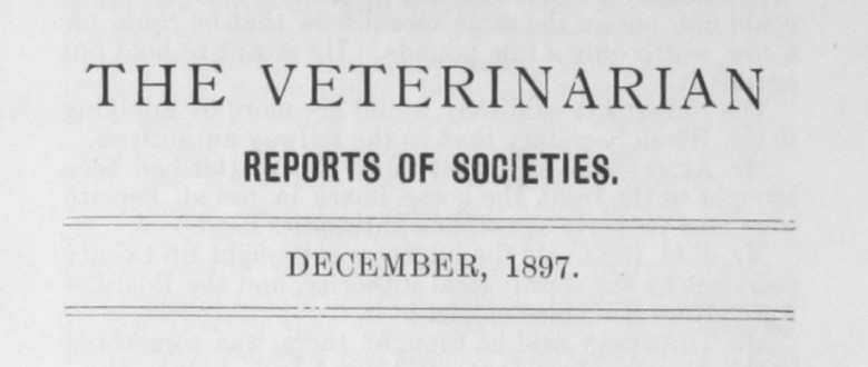 ‘The Veterinarian’ Vol 70 Reports of Societies – December 1897