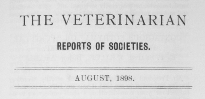 ‘The Veterinarian’ Vol 71 Reports of Societies – August 1898