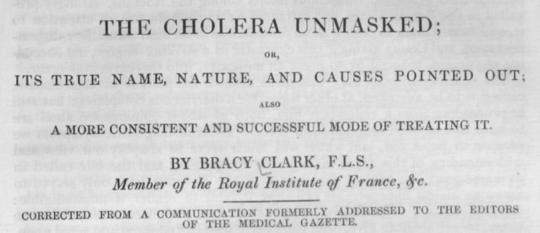 Clark, Bracy - "The Cholera Unmasked..." (1848)